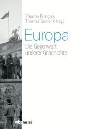 Europa die Gegenwart unserer Geschichte III