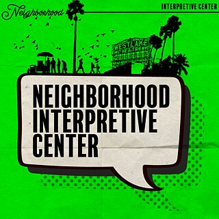 Los Angeles Neighborhood Interpretive Center
